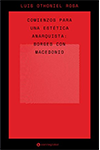 Comienzos para una estética anarquista: Borges con Macedonio book cover